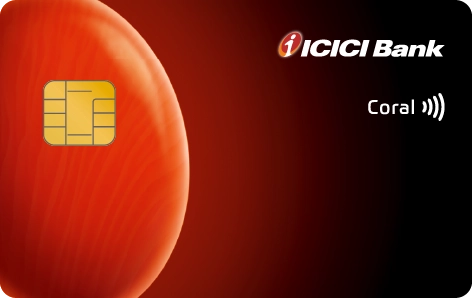 ICICI Bank Coral credit card showing chip and contactless payment symbol.