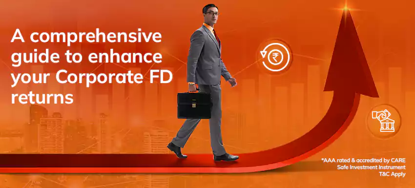 Investing in Corporate FDs: Tips for Maximising Your Returns